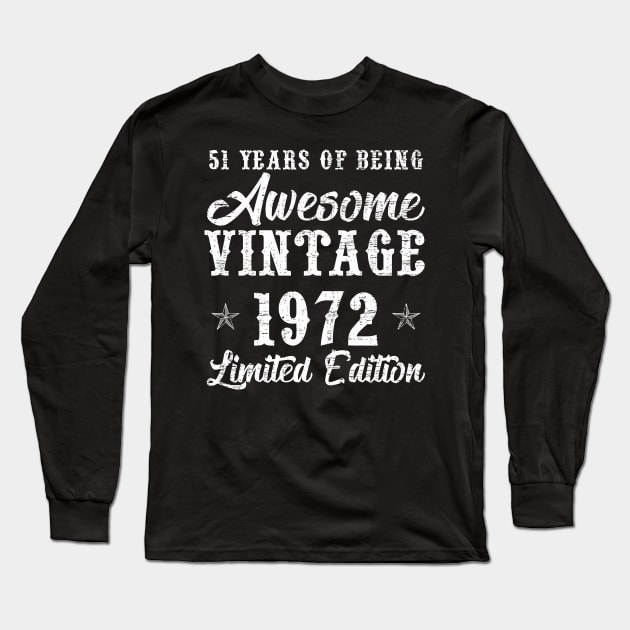 51 Years Old Vintage 1972 Limited Edition 51st Birthday Long Sleeve T-Shirt by Inkwork Otherworlds